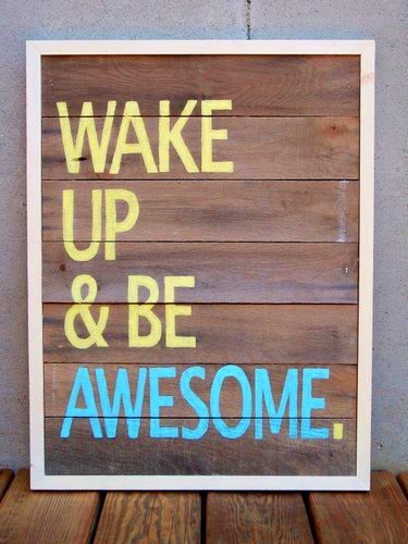 wake up be awesome