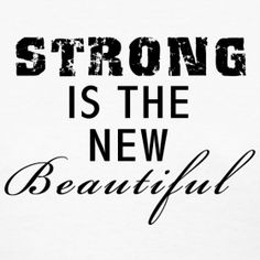 strong is beautiful