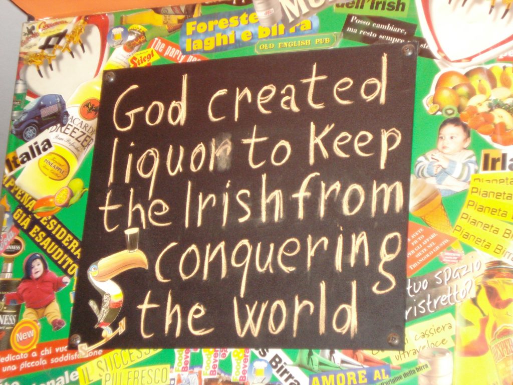 A sign I saw at an Irish bar in Italy