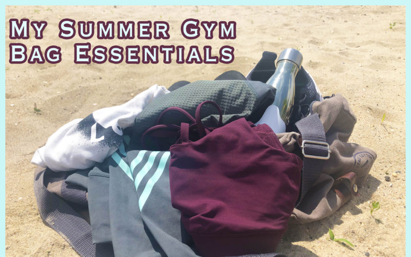 My 7 On-The-Go Summer Gym Bag Essentials